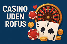 Bedste Casino Uden Rufus Find Dit Perfekte Spilsted