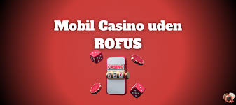 Bedste Casino Uden Rufus Find Dit Perfekte Spilsted