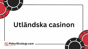 Utländska Casino En Guide till Onlinespel