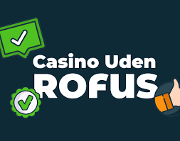 Spil Casino Uden Om Rofus Find Dine Favorit Spil