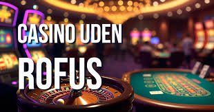 Bedste Casino Udenom Rufus Find Dine Favoritter