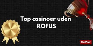 Online Casinoer Uden ROFUS En Guide til Spiloplevelser uden Begrænsninger Online Casinoer Uden ROFUS En Guide til Spiloplevelser uden Begrænsninger