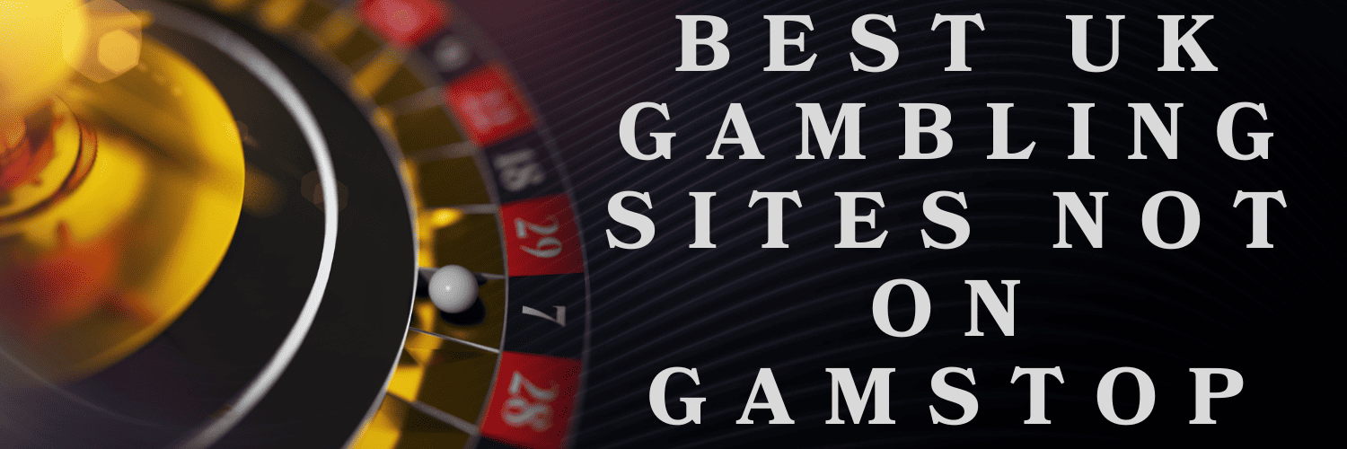 Exploring Gambling Sites Not Registered with GamStop -1073109855 Exploring Gambling Sites Not Registered with GamStop -1073109855