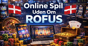 Casino Uden ROFUS med Straks En Ukompliceret Spilleoplevelse