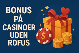 Casino Uden ROFUS Online Uden Begrænsninger